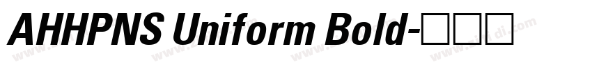 AHHPNS Uniform Bold字体转换